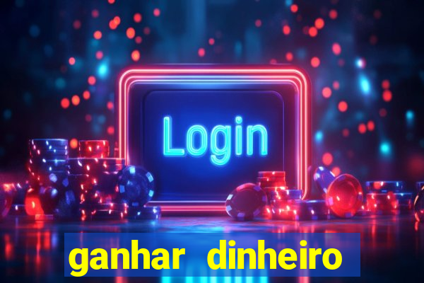 ganhar dinheiro online jogando